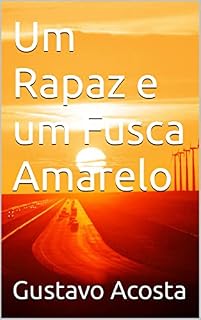 Livro Um Rapaz e um Fusca Amarelo
