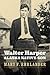 Walter Harper, Alaska Native Son by Mary F. Ehrlander