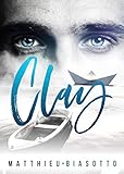 Clay (French Edition) by Matthieu Biasotto