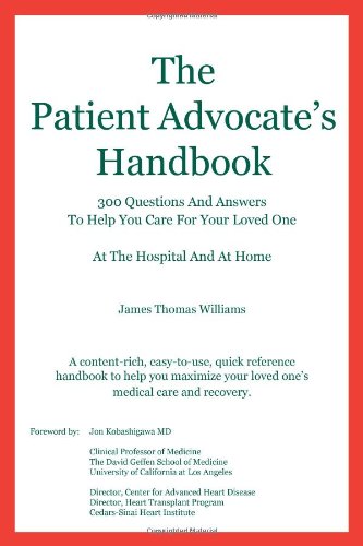 Download The Patient Advocate's Handbook 300 Questions And Answers To Help You Care For Your Loved One At The Hospital And At Home Download The Patient Advocate's Handbook 300 Questions And Answers To Help You Care For Your Loved One At The Hospital And At Home