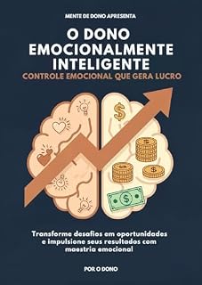 Livro O Dono emocionalmente inteligente: Controle emocional que gera lucro