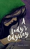 A Lady's Odyssey by Megan Jessie