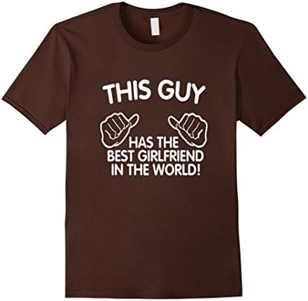 Men's This guy has the best Girlfriend ever - Boyfriend T-Shirt Large Brown