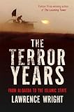 The Terror Years: From al-Qaeda to the Islamic State