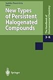 New Types of Persistent Halogenated Compounds, , 3642085121