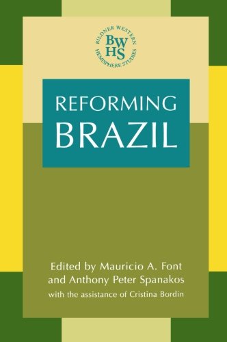 Reforming Brazil (Bildner Western Hemisphere Studies)