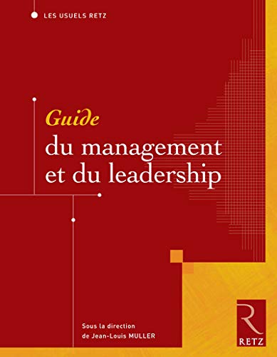 Guide du management et du leadership (Les usuels) (French Edition) by Jean-Louis Muller
