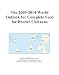 The 2009-2014 World Outlook for Complete Feed for Broiler Chickens - Icon Group