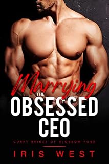 Livro Marrying The Obsessed CEO (Português): Um Romance de Garota Plus Size, Diferença de Idade e Amor à Primeira Vista (Noivas de Blossom Ford Livro 7)