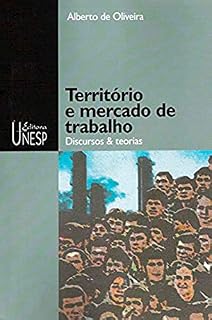 Livro Território e mercado de trabalho: Discursos & teorias