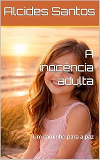 Livro A inocência adulta : Um caminho para a paz