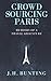 Crowdsourcing Paris: Memoirs of a Paris Adventure (Crowdsource Adventure) by J.H. Bunting