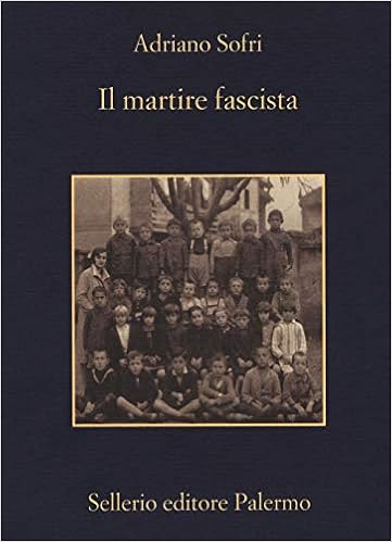 Adriano Sofri - Il martire fascista (2019)