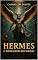 Livro Hermes O Mensageiro dos Deuses (Mitologias do Mundo: As Histórias que Moldaram a Humanidade)