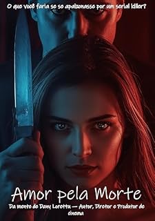 Livro Amor pela morte: O que você faria se se apaixonasse por um serial killer?