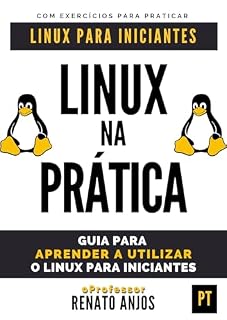 Livro Linux na Pratica: Aprender a Utilizar o Linux para Iniciantes