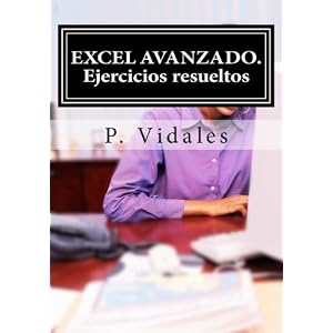 EXCEL AVANZADO. Ejercicios resueltos (Spanish Edition)