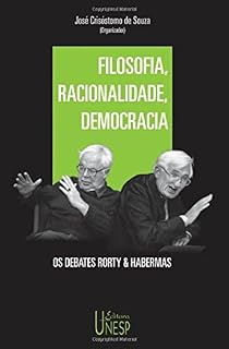 Livro Filosofia, racionalidade, democracia: Os debates Rorty & Habermas