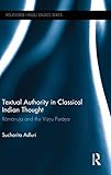 Sucharita Adluri, "Textual Authority in Classical Indian Thought: Ramanuja and the Vishnu Purana" (Routledge, 2014)