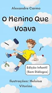 Livro O Menino Que Voava: Versão Infantil
