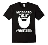 Men's My Beard The Only Hair That Should Be Between YourLegs shirt XL Black