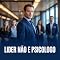 Livro Líder Não é Psicólogo: Como Liderar com Firmeza, Resultados e Limites Claros sem Carregar o Peso Emocional da sua Equipe