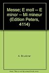 Messe; E moll -- E minor -- Mi mineur (Edition Peters, 4114)
