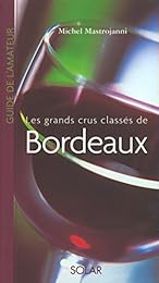 Les  grands crus classés de Bordeaux