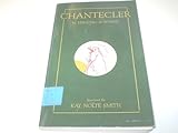 Chantecler : A Play in Four Acts, Rostand, Edmond, 081915766X
