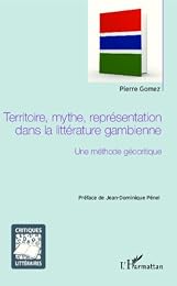 Territoire, mythe, représentation dans la littérature gambienne