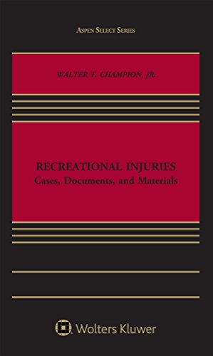 Download Recreational Injuries: Cases, Documents, and Materials (Aspen Select)
