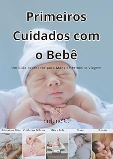 Livro Primeiros Cuidados com o Bebê: Um Guia Acolhedor para Mães de Primeira Viagem