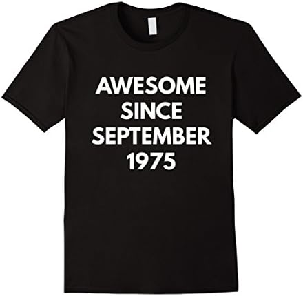 Awesome Since September 1975 t-shirt - September Birthdays