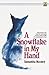 A Snowflake in My Hand by Samantha Mooney