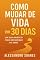 Livro Como Mudar de Vida em 30 Dias