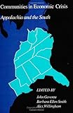 Communities in Economic Crisis : Appalachia and the South, , 0877226504