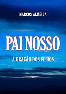 Livro PAI NOSSO: A ORAÇÃO DOS FILHOS