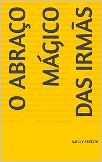Livro O abraço mágico das irmãs