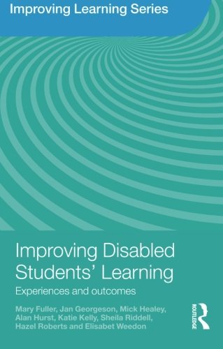 Improving Disabled Students' Learning: Experiences and Outcomes (Improving Learning)