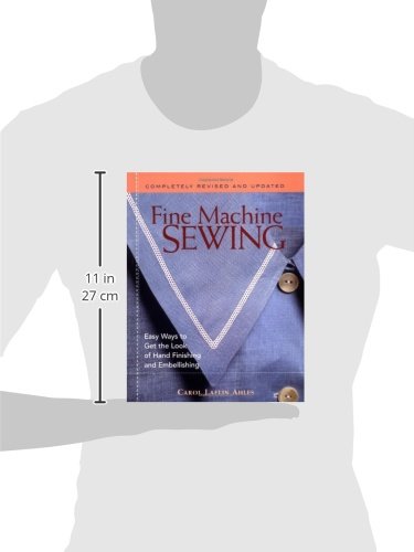 Fine Machine Sewing Revised Edition: Easy Ways to Get the Look of Hand Finishing and Embellishing