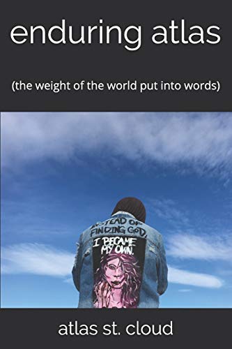 enduring atlas: the weight of the world put into words by atlas st. cloud