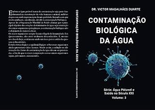 Livro CONTAMINAÇÃO BIOLÓGICA DA ÁGUA (AGUA POTÁVEL E SAÚDE NO SÉCULO XXI)
