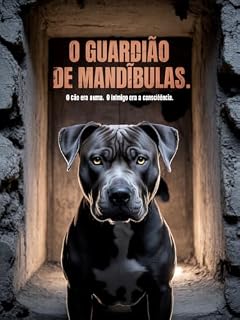 Livro O Guardião de Mandíbulas: O Cão Era uma Arma. O Inimigo Era a Consciência.