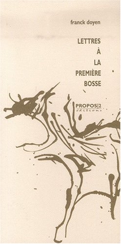 Lettres à la première bosse