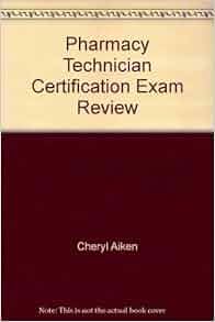 Pharmacy Technician Certification Exam Review Cheryl