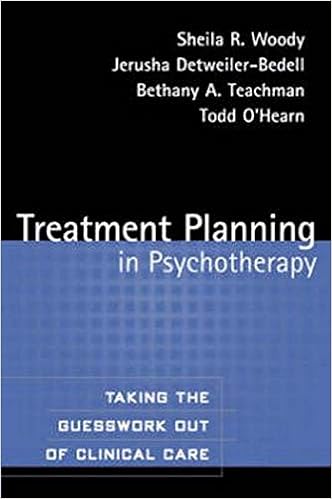 Treatment Planning In Psychotherapy Taking The Guesswork Out Of Clinical Care 9781593851026 Medicine Health Science Books Amazon Com