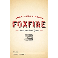 Meats and Small Game: The Foxfire Americana Library (4) book cover
