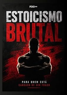 Livro Estoicismo Brutal: Para quem está cansado de ser fraco!