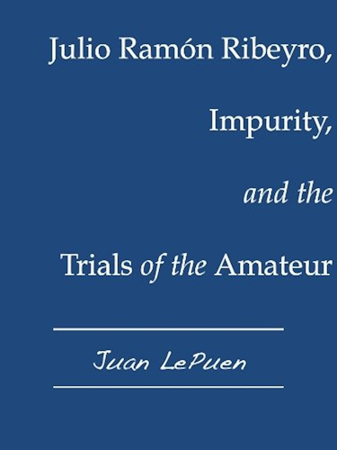 Download Julio Ramón Ribeyro, Impurity, and the Trials of the Amateur (English Edition) PDF