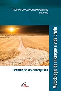 Livro Metodologia da iniciação à vida cristã - Formação do catequista: Formação do catequista